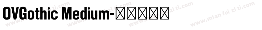 OVGothic Medium字体转换